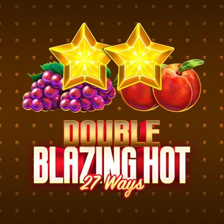 Double Blazing Hot 27 Ways