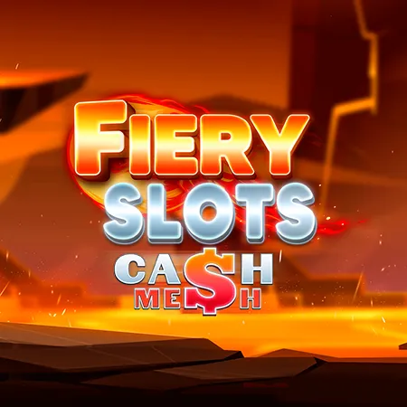 Fiery Slots Cash Mesh