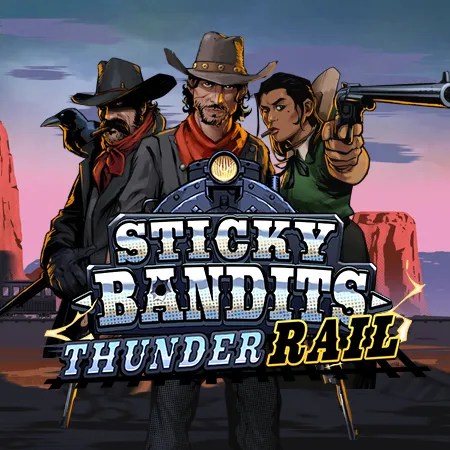 Sticky Bandits Thunder Rail