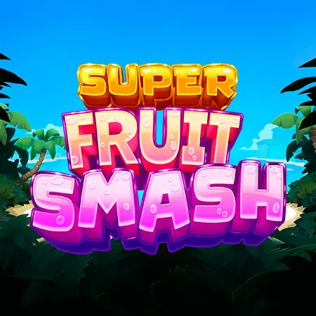 Super Fruit Smash
