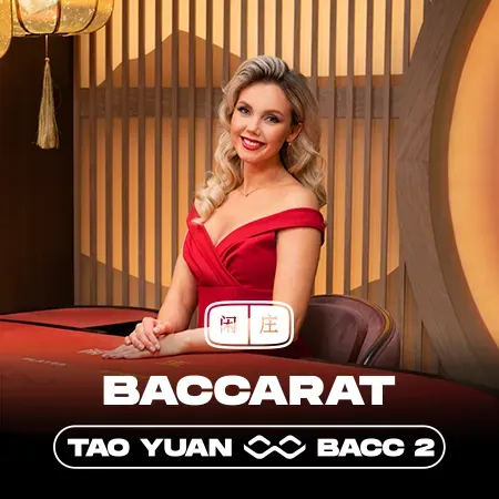 Tao Yuan Baccarat 2