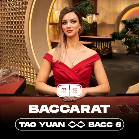 Tao Yuan Baccarat 6