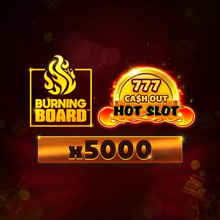 Hot Slot: 777 Cash Out Burning Board Scratchcard