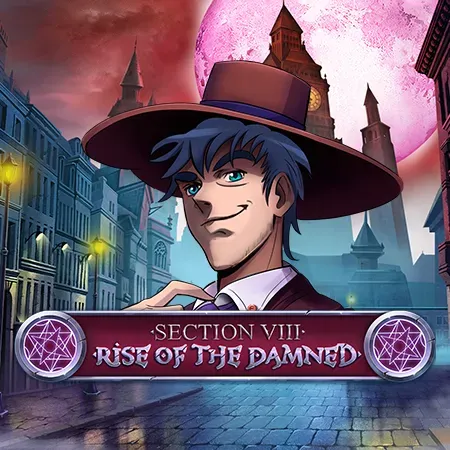 Section VIII: Rise of the Damned